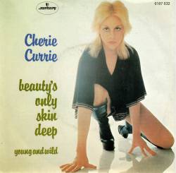 Cherie Currie : Beauty's Only Skin Deep (Single)